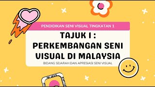 PERKEMBANGAN SENI VISUAL DI MALAYSIA | SENI HALUS | PSV TINGKATAN 1