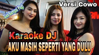 Karaoke Dj Nias Aku Masih Seperti Yang Dulu| Cipt Pance F Pondaag_Karaoke Juvita