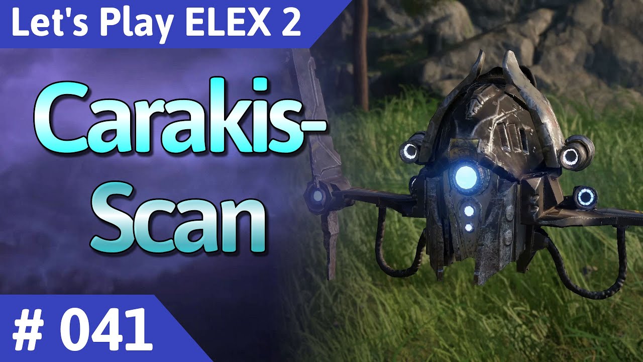 ELEX 2 deutsch Teil 41 - Carakis-Scan Let's Play