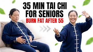 35 Min Full Body Tai Chi for Seniors 55  🔥 Burn Belly Fat & Feel Energized