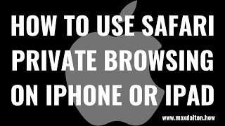 How to Use Safari Private Browsing on iPhone or iPad