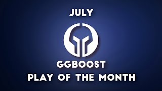 Play of the Month (Jul) - LEAGUE OF LEGENDS Boosters | GGBoost.com