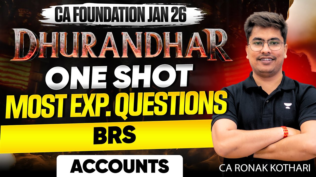 Most Expected Questions - BRS  | One Shot  |Accounts For CA Foundation Jan 26|CA Ronak