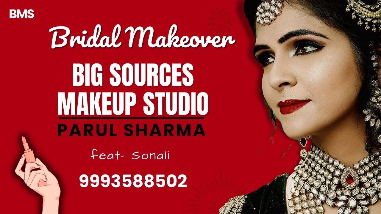 Big Sources Bridal Makeover Feat- Sonali  by Parul Sharma