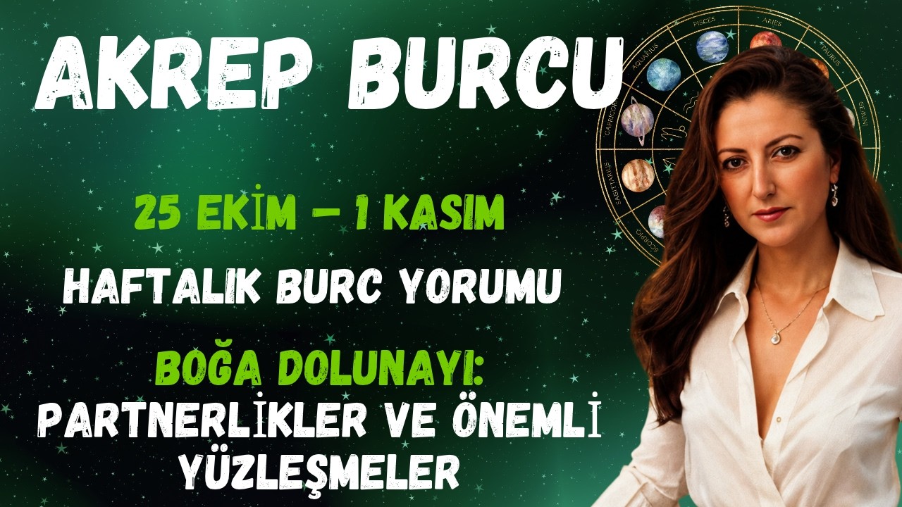 Akrep Burcu 25 Ekim - 1 Kasım Haftalık Yorumu: Boğa Dolunayı Etkileri