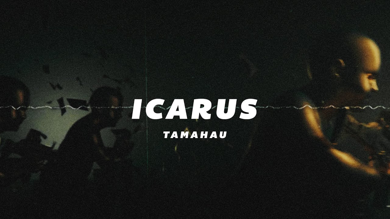 Tamahau - Icarus adlı videoyu YouTube'da izle Tamahau - Icarus adlı videoyu YouTube'da izle