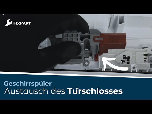 Wie man das Türschloss eines Geschirrspülers ersetzt - FixPart