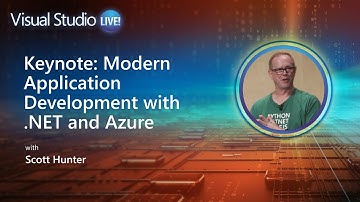 Visual Studio Live! - Keynote: Modern Application Development with .NET and Azure