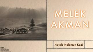 Melek Akman - Hayde Halamun Kezi [  Napir © 2011 Kalan Müzik ]