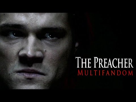 Multifandom || The Preacher (collab w/ Grable424)