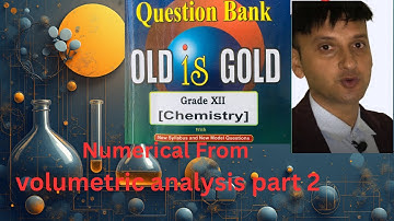 Numerical of Volumetric Analysis NEB Class 12 From Past Questions Old is Gold Part 2