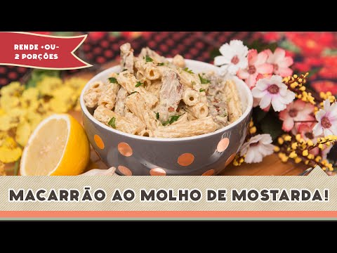 Macarrão ao Molho de Mostarda - Receitas de Minuto #154