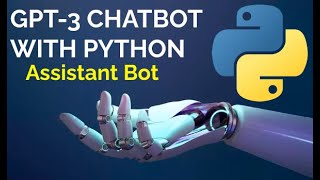 Openai Gpt3 Chatbot With Python  Gpt3 Assistant Bot  Openai