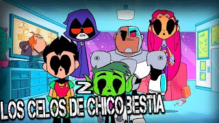 CREEPYPASTA DE JOVENES TITANES EN ACCIÓN LOS CELOS DE CHICO BESTIA 2DA PARTE