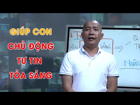 Video ????Giúp con : Chủ Động - Tự Tin - Tỏa Sáng | Phần 1 |... - youtube