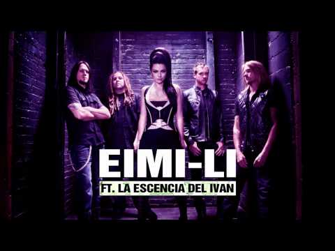 Eimi-Li Ft. La escencia del Ivan - Bring me to life