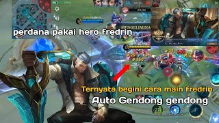 TUTORIAL CARA MAIN FREDRIN KOCAK😅 HARUS BIKIN TIM MARAH🔥KARENA GAMEPLAYKU YG BARBAR!! Mobile Legends