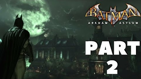 Batman: Return to Arkham - Arkham Asylum Walkthrough Part 2 - Arkham Island (PS4 Pro)