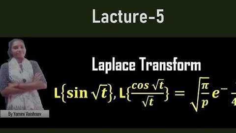 Laplace transform of L{ Sin√t}, L{Cos√t/√t}