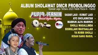 ALBUM SHOLAWAT TERBARU DLO'UL MUSTHOFA CAHAYA ROSULULLAH (DMCR) SPESIAL HABIB REZA AL HAMID