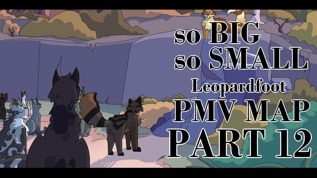So Big So Small | Leopardfoot MAP | Part 12
