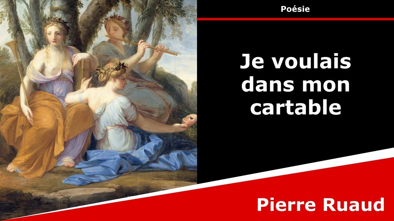 Je voulais dans mon cartable - Poésie - Pierre Ruaud - YouTube