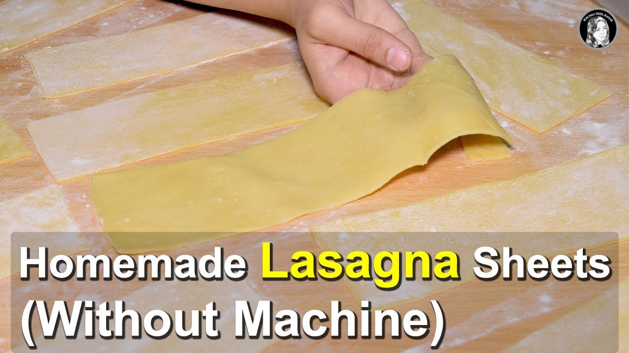 Homemade Lasagna Sheets (Without Pasta Machine) - How to make Lasagna