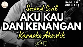 Second Civil - Aku Kau & Kenangan (Karaoke Akustik   Cajon) Nada Asli (A♭) | High Quality Audio