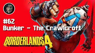 Borderlands 4 - Part 62 - Bunker The Crawlcroft
