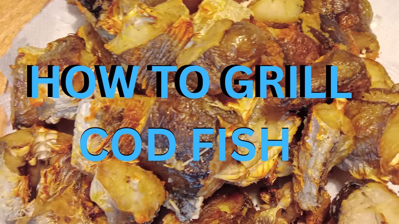 How To Grill Cod Fish The Step By Step Guide YouTube how-to-grill-cod-fish-the-step-by-step-guide-youtube