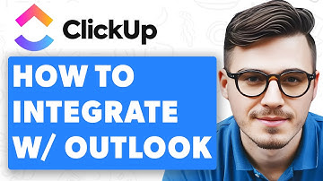 How To Integrate Clickup With Outlook [2025 Guide]