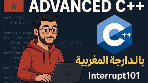 Advanced C++ Course in Moroccan Darija | بالدارجة المغربية