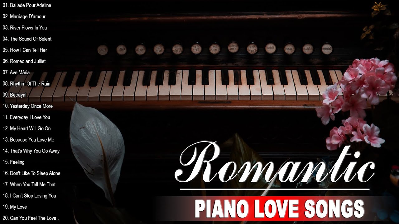 Beautiful Romantic Piano Love Songs Instrumental Best Relaxing