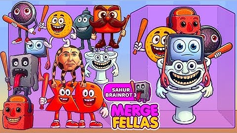 Merge Fellas Sahur Brainrot 3 Gameplay Walkthrough Reaching Max Level ×2 Brainrot New Update