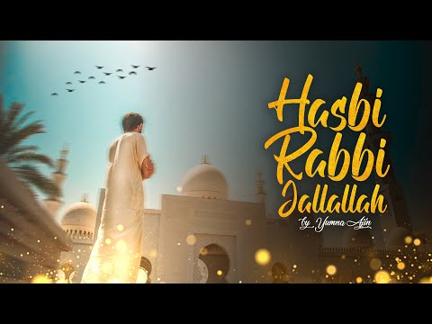 Hasbi Rabbi Jallallah || by yumna ajin || HD lyric video.