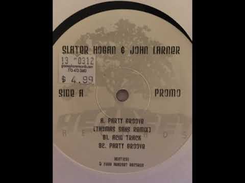 Slater Hogan & John Larner — Slater Hogan & John Larner - Acid Track