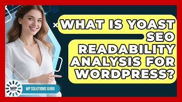 What Is Yoast SEO Readability Analysis For WordPress? - WP Solutions Guru