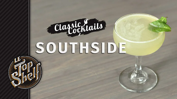 Southside - Classic Cocktails - The Mojito For Gin Lovers