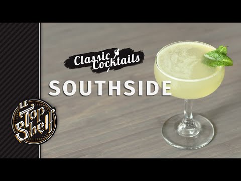 Southside - Classic Cocktails - The Mojito For Gin Lovers