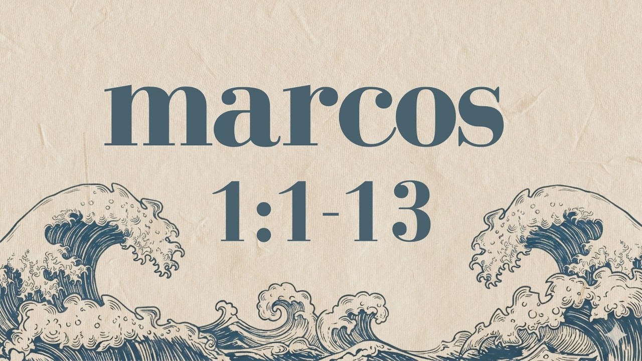Prédica: El Evangelio en vida — Marcos 1:1-13