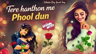 Tere Hathon Me Phool Dun 🌹 | Valentine’s Day Special Romantic Song 2026 ❤️ | Love Melody