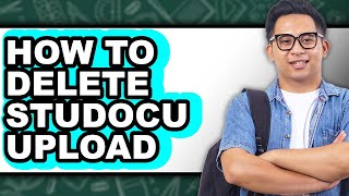 How to Delete a Studocu Upload - Easy Guide