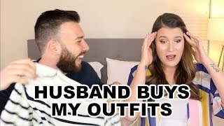 HUSBAND BUYS MY OUTFITS