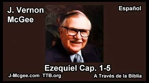 26 Ezequiel 01-05 - J Vernon Mcgee - a Traves de la Biblia