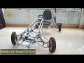 Build a Off Road Go Kart at home - DIY Car - Tutorial (Part1)