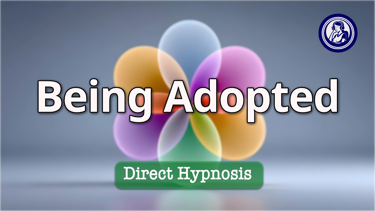 Being Adopted: Hypnosis To Ease Hidden Heartaches | Hypnosis for Personal Change
