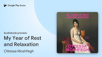 My Year of Rest and Relaxation by Ottessa Moshfegh · Audiobook preview
