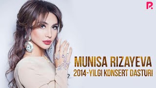 Munisa Rizayeva - 2014-yilgi konsert dasturi