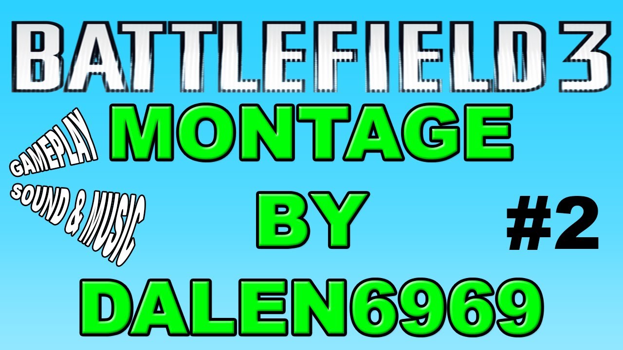 ps4 controller Battlefield 3 Montage By Dalen6969 ( Number 2 Montage)