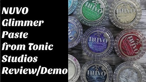 NUVO Glimmer Paste from Tonic Studios